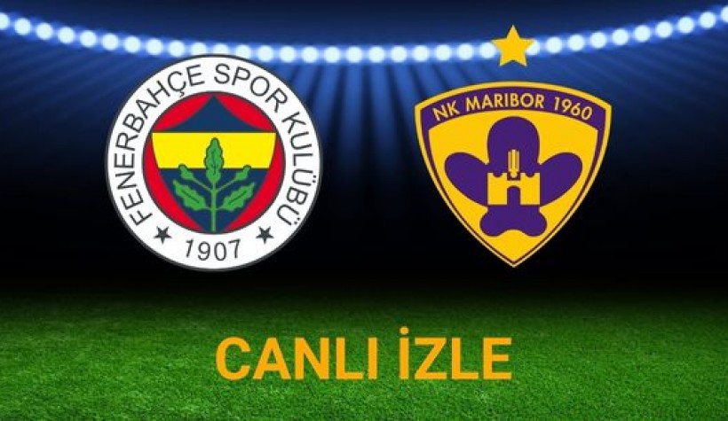 Fenerbahçe - Maribor canlı izle | Ne zaman, nerede, hangi kanalda?