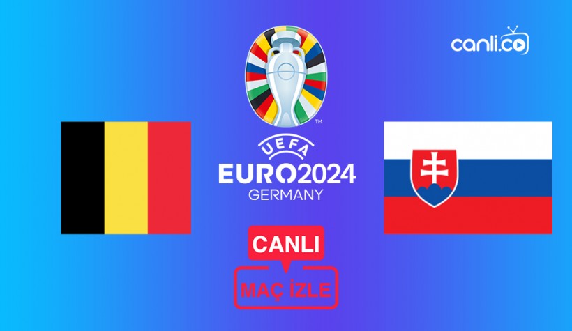 EURO 2024 Belçika - Slovakya CANLI İZLE
