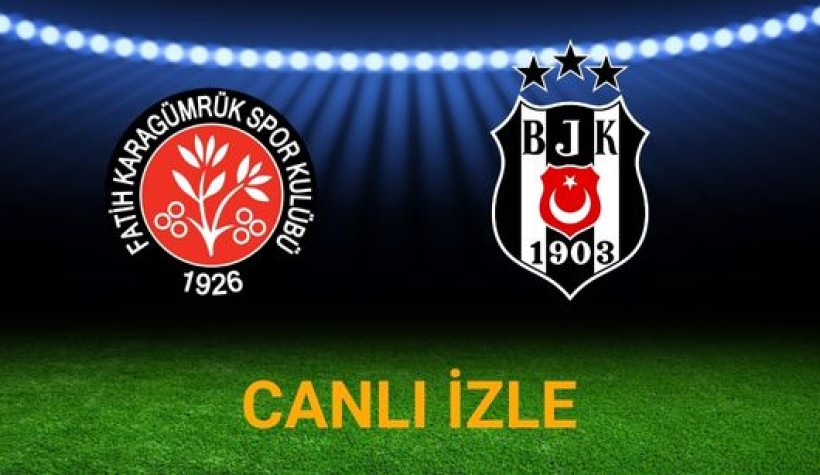 Canlı maç izle: Fatih Karagümrük Beşiktaş Bein Sports 1 canlı izle