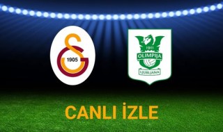 Canlı maç izle: Galatasaray Olimpija Ljubljana