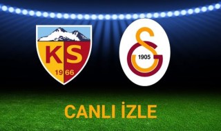 Kayserispor - Galatasaray canlı izle