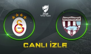 Canlı maç izle: Galatasaray - Bandırmaspor karşılaşmasını kesintisiz canlı izle